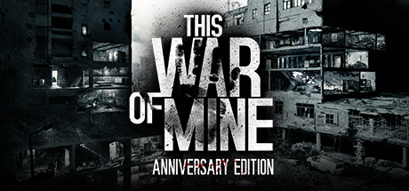 This War of Mine Anniversary Edition 《这是我的战争》 中文版 周年纪念版 MAC版 MAC游戏