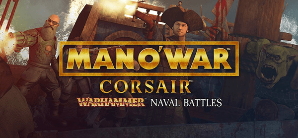 Man O' War: Corsair - Warhammer Naval Battles (2017) 海盗船 MAC