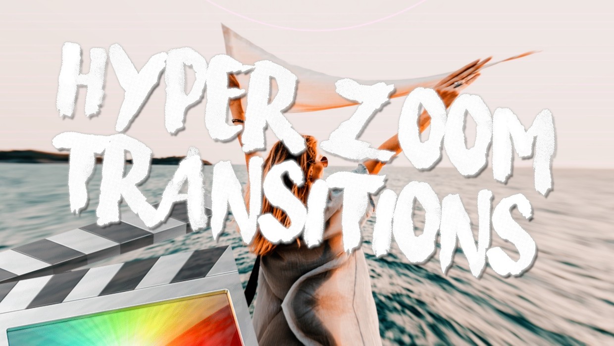 Hyper Zoom Transitions for Final Cut Pro