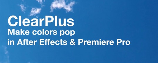 ClearPlus v2.2 for After Effects & Premiere Pro MacOS