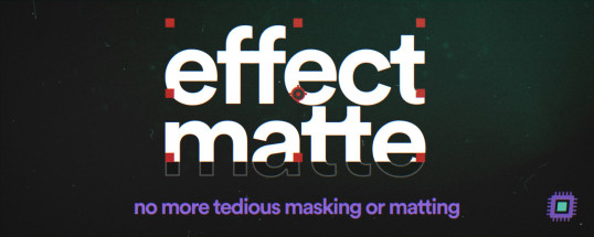 Effect Matte v1.3.2 for After Effects