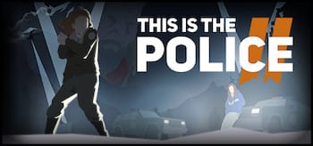 This Is the Police 2 v1.0.6.22857 macOS
